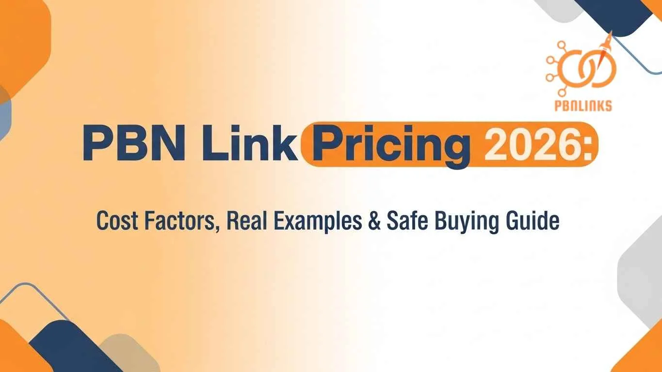 PBN Link Pricing Guide 2026 With Cost and Safety Tips