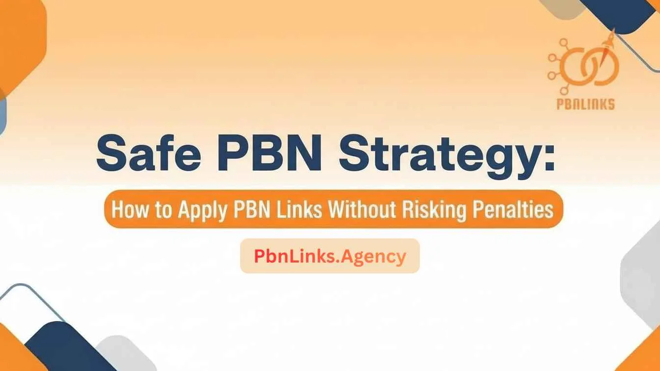 Safe PBN Strategy for Applying PBN Links Safely