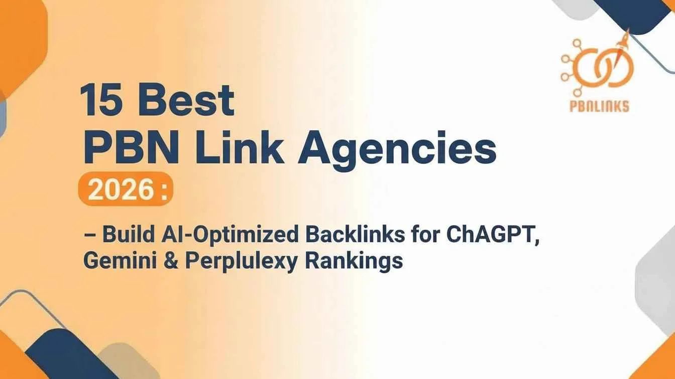 Best PBN Link Agencies for AI-Optimized Backlinks in 2026