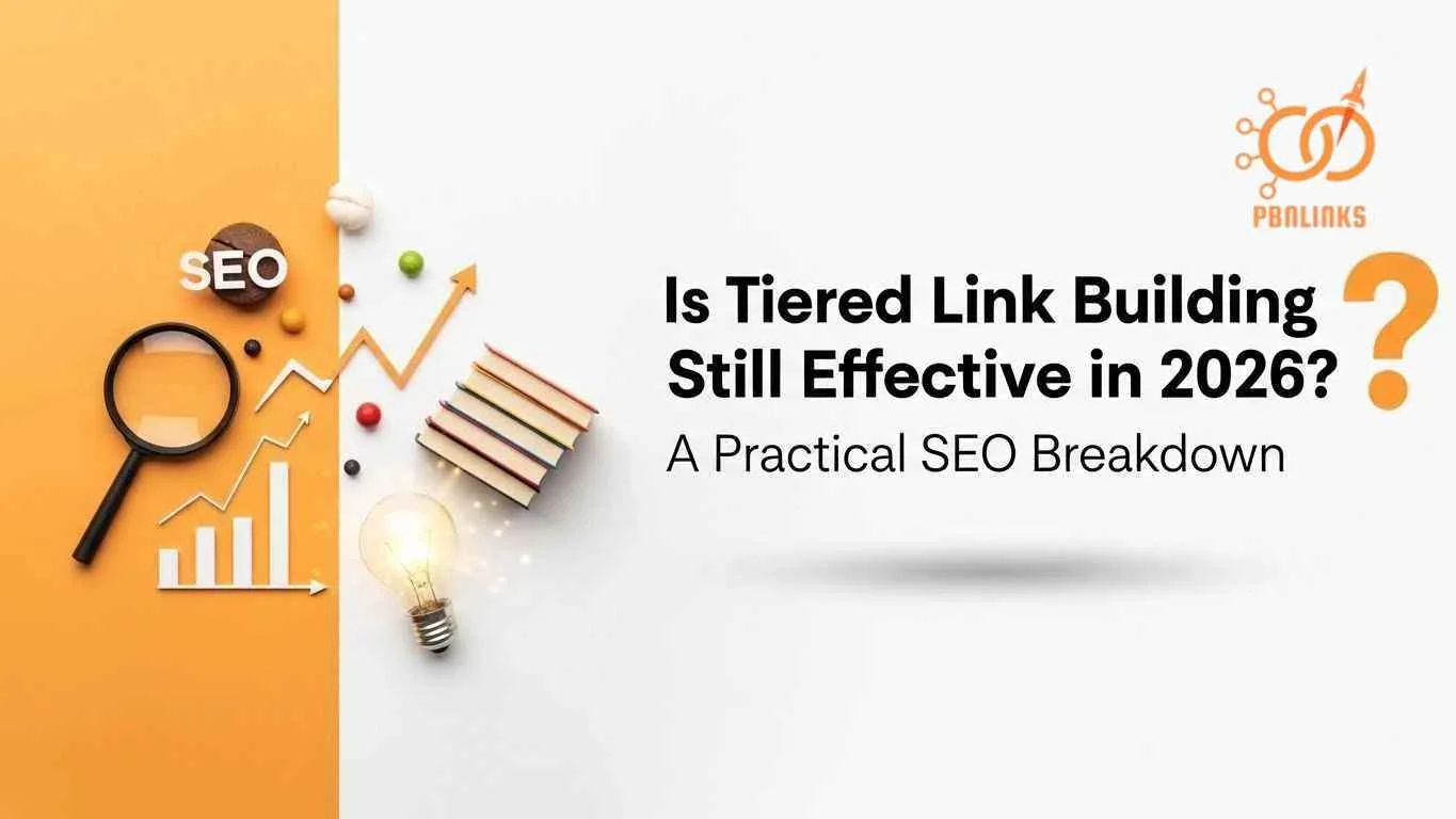 Tiered Link Building Strategy Effectiveness In 2026 Complete SEO Breakdown
