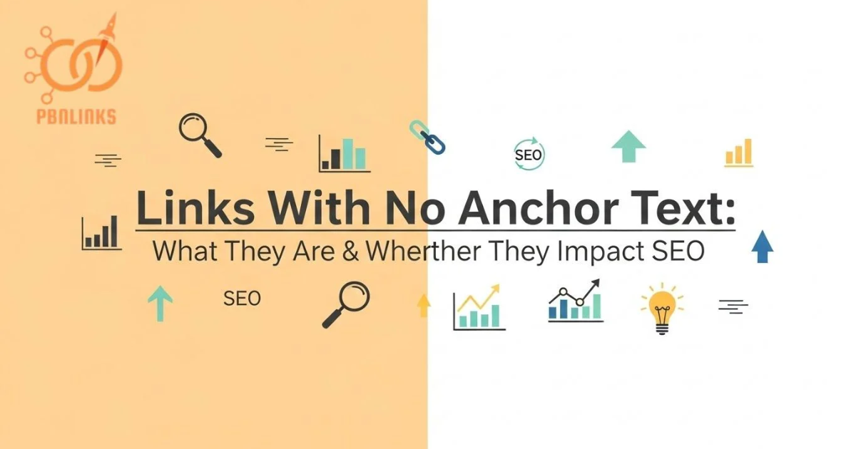 Links With No Anchor Text SEO Explained