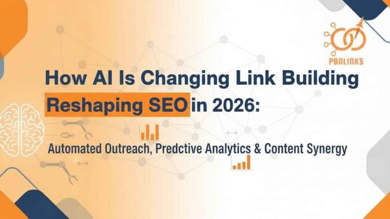 How AI Is Changing Link Building Complete Road Map For SEO In 2026