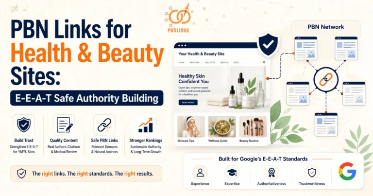 PBN Links for Health and Beauty Sites Guide for E-E-A-T Safe Authority Building